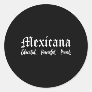 Pegatina Redonda Latina mexicana educada y orgullosa mexicana