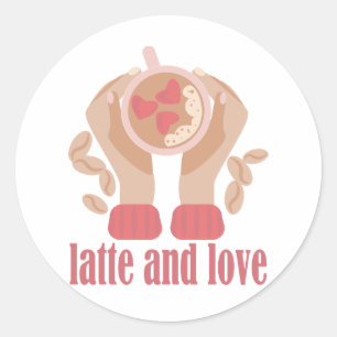 Pegatina Redonda Latte and love cup, hands and coffee quote  
