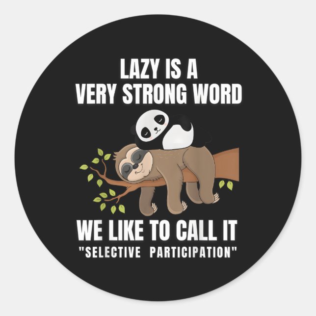 Pegatina Redonda Lazy Es Una Palabra Muy Fuerte Panda Sloth (Anverso)