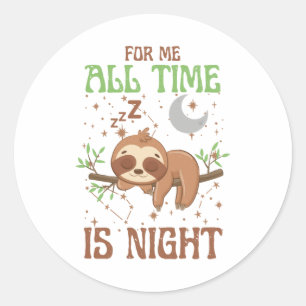 Pegatina Redonda Lazy Sloth Todo El Tiempo Es Noche