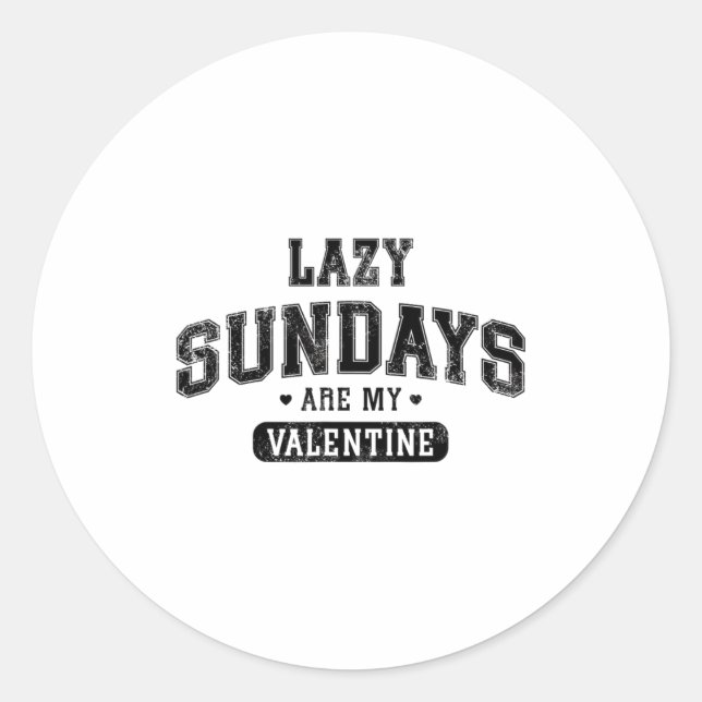 Pegatina Redonda Lazy Sundays Are My Valentine Funny Relaxation Hu  (Anverso)