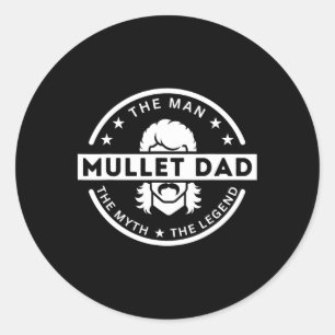 Pegatina Redonda Le Mullet Divertido Padre Dice El Hombre El Mito E