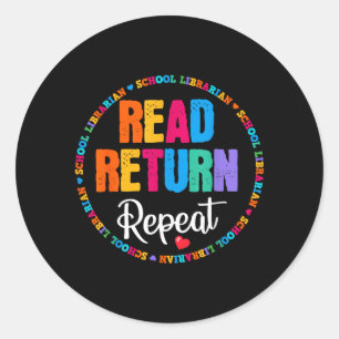 Pegatina Redonda Leer Devolver Repetir Bibliotecario Escolar Biblio