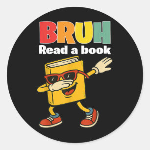 Pegatina Redonda Leer un libro Bruh Funny Dabbing Teacher Studen