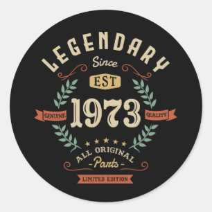Pegatina Redonda Legendario desde 1973 edición limitada   Cumpleaño