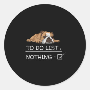 Pegatina Redonda Lema de Bulldog en inglés para hacer la lista de n