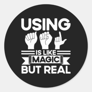Pegatina Redonda Lenguaje de señas Asl Asl como magia pero sordo re