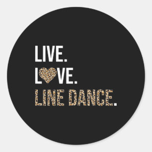 Pegatina Redonda Leopard Print Live Love Line Dance Funny Dancing D
