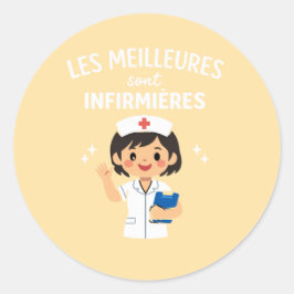 Pegatina Redonda Les Meilleures Sont Infirmières – Cute NursSticker