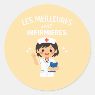 Pegatina Redonda Les Meilleures Sont Infirmières – Cute NursSticker