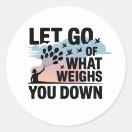 Pegatina Redonda Let Go – Mental Health Sticker