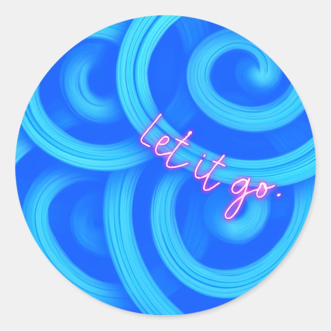 Pegatina Redonda Let It Go Sticker – Blue Swirl Motivational Round  (Anverso)