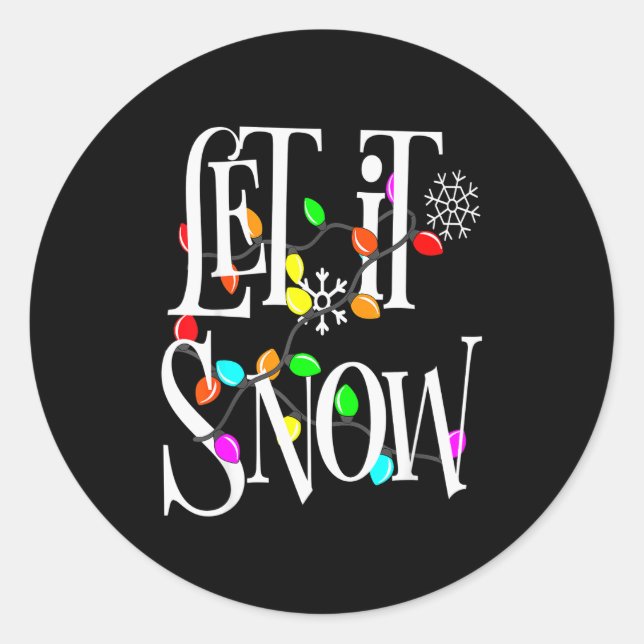 Pegatina Redonda Let It Snow Somewhere Else Funny Christmas  (Anverso)
