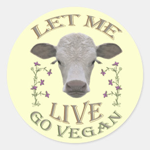 PEGATINA REDONDA LET ME EN VIVO Y EN DIRECTO */* - GO VEGAN -