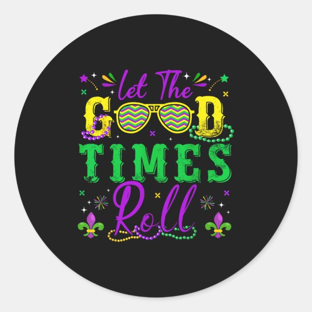 Pegatina Redonda Let The Good Times Roll Mardi Gras New Orleans Men (Anverso)