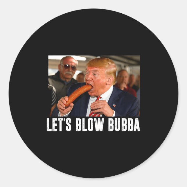 Pegatina Redonda Let's Blow Bubba Funny Us Flag Apparel  (Anverso)