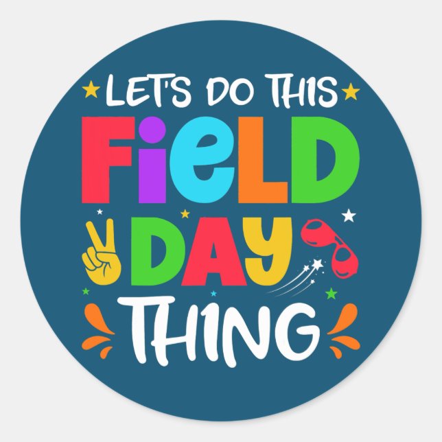 Pegatina Redonda Let's Do This Field Day Thing Teacher Student (Anverso)
