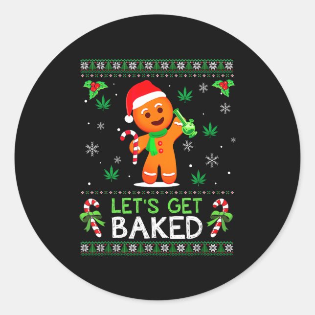 Pegatina Redonda Lets Get Baked Ugly Sweater Weed Christmas Xmas  (Anverso)