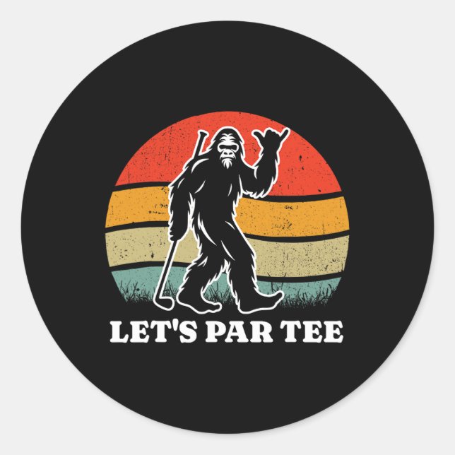 Pegatina Redonda Let's Par Tee Retro Bigfoot Golf Sasquatch Golfing (Anverso)