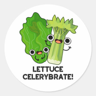 Pegatina Redonda Lettuce Celerybrate Funny Veggie Pun