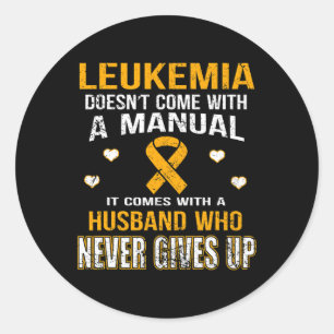 Pegatina Redonda LEUKEMIA viene con un esposo que nunca renuncia