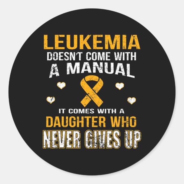 Pegatina Redonda LEUKEMIA viene con una hija que nunca se rinde (Anverso)
