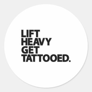Pegatina Redonda Levanta Pesado Consigue Tatuajes Divertido Vida Ba