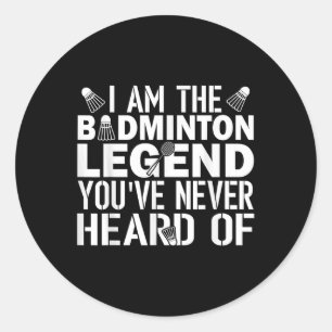 Pegatina Redonda Leyenda Badminton Que Nunca Escuchaste De Un Equip