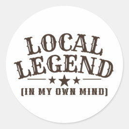 Pegatina Redonda Leyenda Local (En Mi Propia Mente) Gráfica Occiden