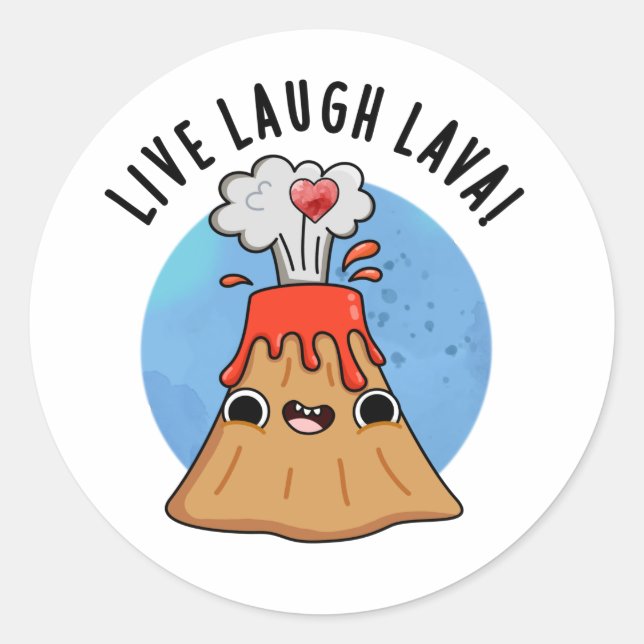Pegatina Redonda Lía en vivo Lava Funny Volcano Pun (Anverso)