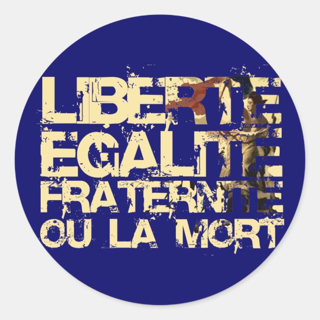 Pegatina Redonda Liberte Egalite Fraternite: Revolución Francesa (Anverso)