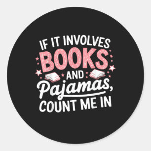 Pegatina Redonda Libro y pijama divertido amante de los libros lect