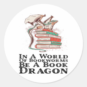 Pegatina Redonda Libros - En Un Mundo De Bookwors Be A Book Dragon