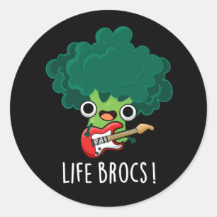 Pegatina Redonda Life Brocs Funny Veggie Broccoli Pun Dark BG