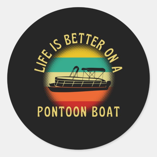 Pegatina Redonda LIfe Es Mejor En Un Bote Pontoon (Anverso)
