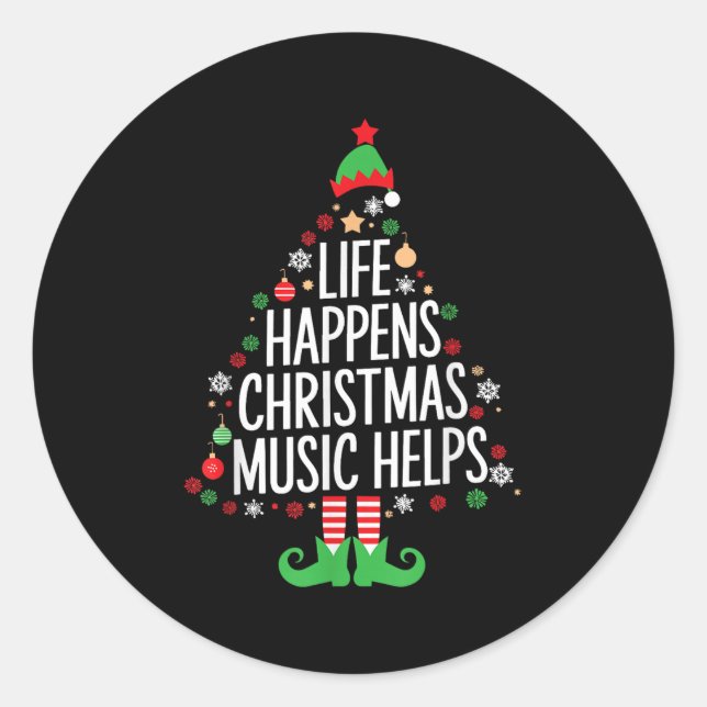 Pegatina Redonda Life Happens Christmas Music Helps Matching Family (Anverso)