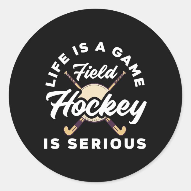 Pegatina Redonda Life Is A Game Field Hockey Player Serious  (Anverso)