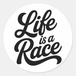 Pegatina Redonda Life is a Race Elegant Bold Script Motivational 