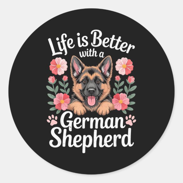 Pegatina Redonda Life Is Better With A German Shepherd Dog Lover  (Anverso)
