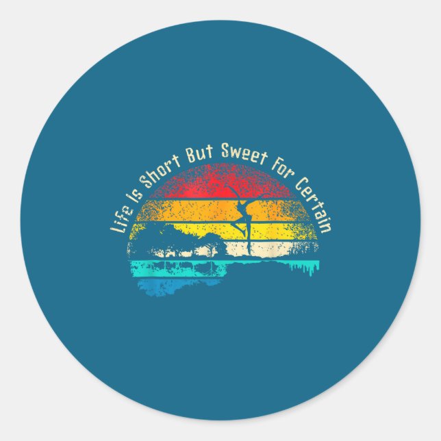 Pegatina Redonda Life Is Short Guitar But Sweet For Certain  (Anverso)