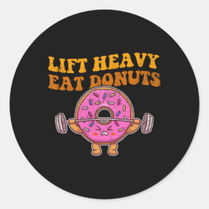 Pegatina Redonda Lift Heavy Eat Donuts Funny Gym Lover