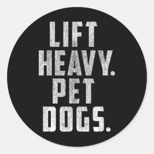 Pegatina Redonda Lift Heavy Mascota Dogs Gym Y Workout Gift Para Pe