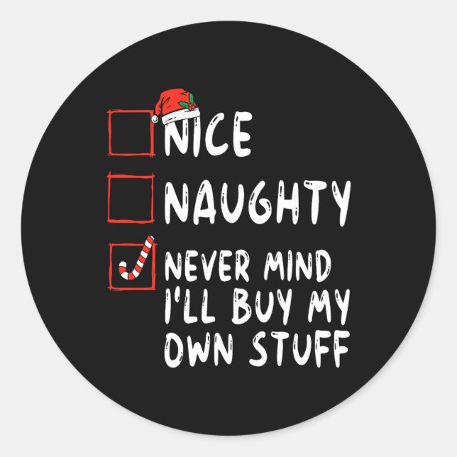 Pegatina Redonda linda traviesa, no importa que me compren mis prop (Anverso)