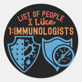 Pegatina Redonda Lista de personas que me gustan 1_Inmunólogos