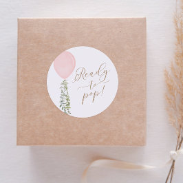 Pegatina Redonda Listo para reventar globo rosa eucalipto baby show