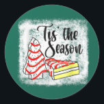 Pegatina Redonda Little Tis' The Season Christmas Tree Cakes Debbie<br><div class="desc">Little Tis' The Season Christmas Tree Cakes Debbie</div>