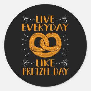 Pegatina Redonda Live Everyday Como Pretzel Day