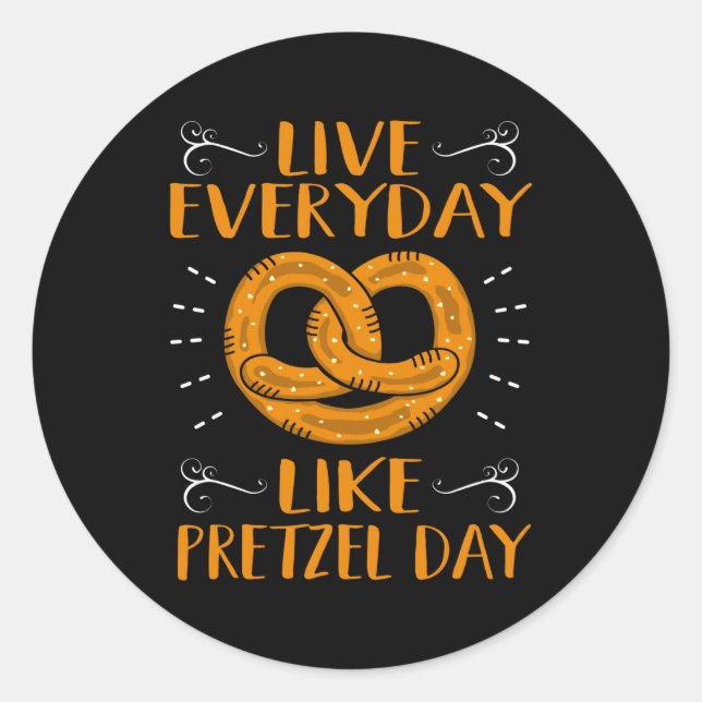 Pegatina Redonda Live Everyday Como Pretzel Day (Anverso)