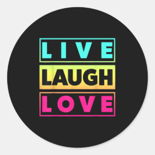 Pegatina Redonda Live Laugh Love Guay Inspiration Motivational Grap
