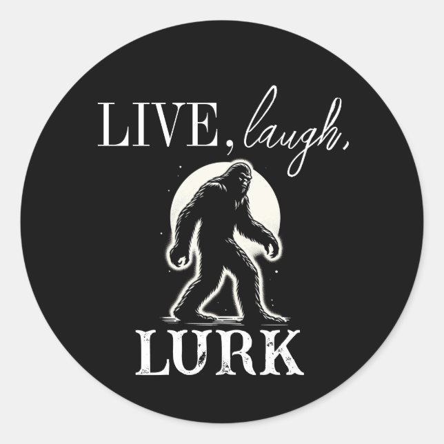 Pegatina Redonda Live, Laugh, Lurk (Anverso)